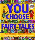 You Choose Fairy Tales By Pippa Goodhart, Nick Sharratt (Illustrator) Cover Image
