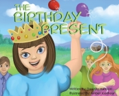 The Birthday Present By Dorothy Harmon, Amber Icenhour (Illustrator), Samuel Calderon (Editor) Cover Image