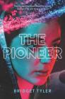 The Pioneer By Bridget Tyler Cover Image