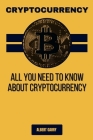 Cryptocurrency: All you need to know about cryptocurrency Cover Image