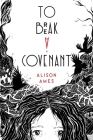 To Break a Covenant By Alison Ames Cover Image