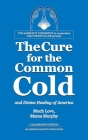 The Cure for the Common Cold and Divine Healing of America Cover Image