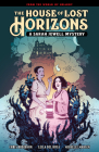 The House of Lost Horizons: A Sarah Jewell Mystery By Mike Mignola, Chris Roberson, Leila Del Duca (Illustrator), Michelle Madsen (Illustrator), Clem Robins (Illustrator) Cover Image