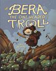 Bera the One-Headed Troll By Eric Orchard Cover Image