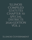 Illinois Compiled Statutes Chapter 70 Special Districts 2020 Edition Vol 2 Cover Image