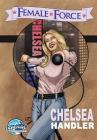Female Force: Chelsea Handler By Jon Stanicek (Artist), Melissa Seymour, Darren G. Davis (Editor) Cover Image