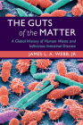 The Guts of the Matter (Studies in Environment and History) Cover Image
