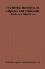 The Herbal Remedies of Culpeper and Simmonite - Nature's Medicine Cover Image