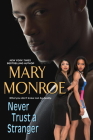 Never Trust a Stranger (Lonely Heart, Deadly Heart #2) By Mary Monroe Cover Image