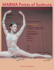 Marma Points of Sushruta the foundation of Modern Kinesiology Cover Image
