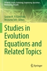 Studies in Evolution Equations and Related Topics (Steam-H: Science) By Gaston M. N'Guérékata (Editor), Bourama Toni (Editor) Cover Image