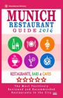 Munich Restaurant Guide 2016: Best Rated Restaurants in Munich, Germany - 500 restaurants, bars and cafés recommended for visitors, 2016 Cover Image