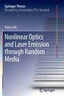 Nonlinear Optics and Laser Emission Through Random Media (Springer Theses) By Viola Folli Cover Image
