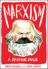 Marxism: A Graphic History By Rupert Woodfin, Oscar Zarate (Illustrator) Cover Image