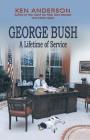George Bush: A Lifetime of Service Cover Image