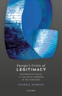 Europe's Crisis of Legitimacy: Governing by Rules and Ruling by Numbers in the Eurozone Cover Image