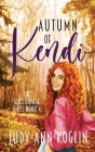 Autumn of Kendi: Book Four in Guesthouse Girls series By Judy Ann Koglin Cover Image