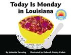 Today Is Monday in Louisiana By Deborah Kadair (Illustrator), Johnette Downing Cover Image
