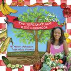 The Supernatural Kids Cookbook - Haile's Favorites By Nancy Mehagian, Haile Thomas Cover Image