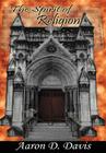The Spirit of Religion By Aaron D. Davis Cover Image