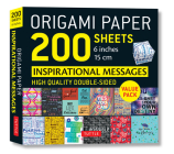 Origami Paper 200 Sheets Inspirational Messages 6 (15 CM): Tuttle Origami Paper: Double Sided Origami Sheets Printed with 12 Different Designs (Instru By Tuttle Studio (Editor) Cover Image