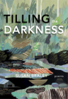 Tilling the Darkness Cover Image