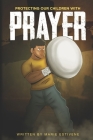 Protecting Our Children With Prayer Cover Image