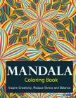 The Mandala Coloring Book: Inspire Creativity, Reduce Stress, and Balance with 30 Mandala Coloring Pages By V. Art Cover Image