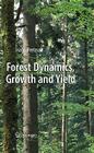 Forest Dynamics, Growth and Yield: From Measurement to Model Cover Image