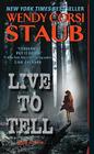 Live to Tell By Wendy Corsi Staub Cover Image