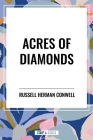 Acres of Diamonds By Russell H. Conwell Cover Image