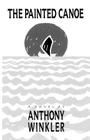 The Painted Canoe (Phoenix Fiction) By Anthony Winkler Cover Image