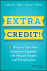 Extra Credit!: 8 Ways to Turn Your Education Expertise Into Passion Projects and Extra Income By Lanesha Tabb, Naomi O'Brien Cover Image