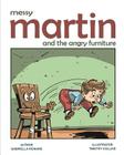 Messy Martin and the angry furniture By Timothy Collins (Illustrator), Gabriella Richard Cover Image
