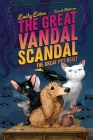 The Great Vandal Scandal (The Great Pet Heist) Cover Image