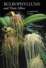 Bulbophyllums and Their Allies: A Grower's Guide Cover Image