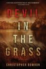 Devil in the Grass By Christopher Bowron Cover Image