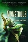 The Monstrous By Peter Straub, Ellen Datlow (Editor) Cover Image