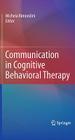 Communication in Cognitive Behavioral Therapy By Michela Rimondini (Editor) Cover Image