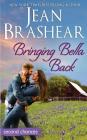 Bringing Bella Back: A Second Chance Romance (Second Chances #2) By Jean Brashear Cover Image