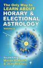 The Only Way to Learn About Horary and Electional Astrology By Marion D. March, Joan McEvers Cover Image