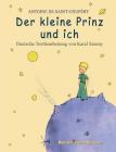 Der kleine Prinz und ich By Antoine de Saint-Exupéry Cover Image