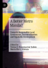 A Better Metro Manila?: Towards Responsible Local Governance, Decentralization and Equitable Development By Teresa S. Encarnacion Tadem (Editor), Maria Ela L. Atienza (Editor) Cover Image