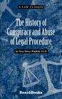 The History of Conspiracy and Abuse of Legal Procedure (Law Classic) Cover Image