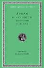 Roman History, Volume IV: The Civil Wars, Books 3.27-5 (Loeb Classical Library #5) By Appian, Horace White (Translator) Cover Image