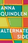 Alternate Side: A Novel By Anna Quindlen Cover Image