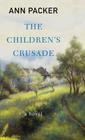 The Children's Crusade By Ann Packer Cover Image