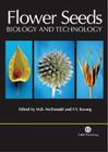 Flower Seeds: Biology and Technology By Miller B. McDonald, Francis Y. Kwong Cover Image