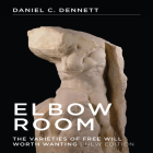 Elbow Room: The Varieties of Free Will Worth Wanting Cover Image