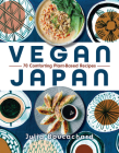 Vegan Japan: 70 Comforting Plant-Based Recipes Cover Image